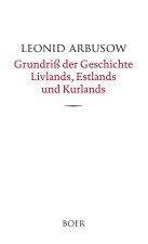 Grundriß der Geschichte Livlands, Estlands und Kurlands