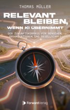 Relevant bleiben, wenn KI übernimmt