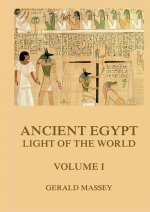 Ancient Egypt - Light Of The World, Volume 1