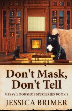 Don't Mask, Don't Tell