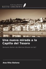 Una nueva mirada a la Capilla del Tesoro