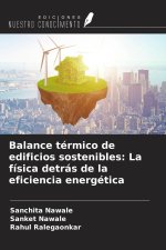 Balance térmico de edificios sostenibles: La física detrás de la eficiencia energética