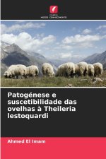 Patogénese e suscetibilidade das ovelhas à Theileria lestoquardi