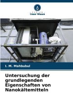 Untersuchung der grundlegenden Eigenschaften von Nanokältemitteln