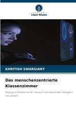 Das menschenzentrierte Klassenzimmer