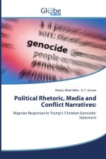 Political Rhetoric, Media and Conflict Narratives: