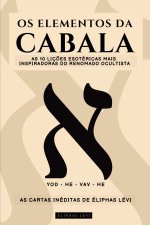OS ELEMENTOS DA CABALA - AS CARTAS INÉDITAS DE ÉLIPHAS LÉVI
