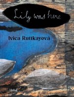 Lily was here