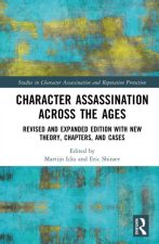 Character Assassination Across the Ages