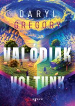 Valódiak voltunk
