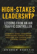 High-Stakes Leadership