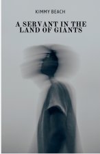 A Servant in the Land of Giants
