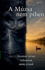 A MÚZSA NEM PIHEN