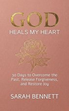 God Heals My Heart