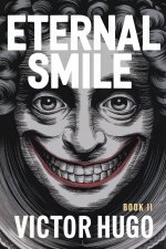 Eternal Smile (The Man Who Laughs) - Book 2