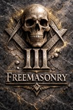 Freemasons Degree III, The Secret Degrees of Freemasonry - Volume III The Master Mason