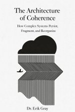 The Architecture of Coherence