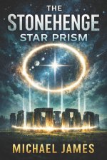 The Stonehenge Star Prism