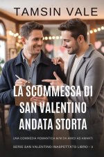 La scommessa di San Valentino andata storta