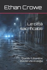 Le città sacrificabili