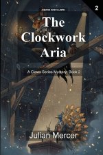 The Clockwork Aria