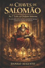 AS CHAVES DE SALOMÃO As 7 Leis da Ordem Interna
