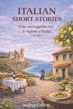 Una passeggiata tra le regioni d'Italia (A2-B1) ITALIAN SHORT STORIES