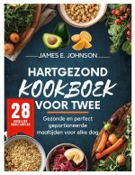 HARTGEZOND KOOKBOEK VOOR TWEE