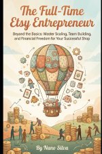 The Full-Time Etsy Entrepreneur