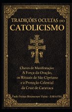 TRADIÇÕES OCULTAS DO CATOLICISMO