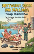Mettwurst, Mord und Mallorca