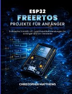 ESP32 FREERTOS PROJEKTE FÜR ANFÄNGER