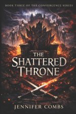 THE SHATTERED THRONE