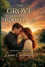 The Grove That Rooted Us