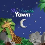 The Forest's Yawn