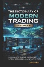 The Dictionary of Modern Trading VOLUME II