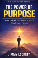 The Power of Purpose