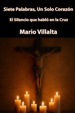 Siete Palabras, un solo Corazón