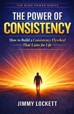 The Power of Consistency