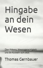 Hingabe an dein Wesen
