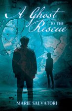 A GHOST TO THE RESCUE