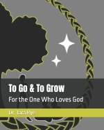 To Go & To Grow