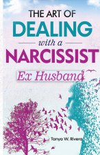 The Art of Dealing with a Narcissist Ex Husband
