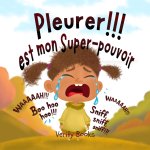 Pleurer!!! est mon Super-pouvoir