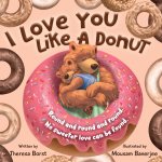 I Love You Like A Donut
