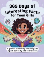 365 Days of Interesting Facts for Teen Girl.