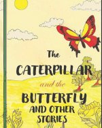 THE CATERPILLAR AND THE BUTTERFLY