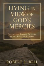 Living In View of God's Mercies