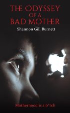 Odyssey of a Bad Mother