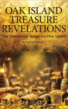 Oak Island Treasure Revelations